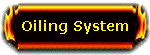 Oiling System