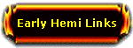 Early Hemi Links